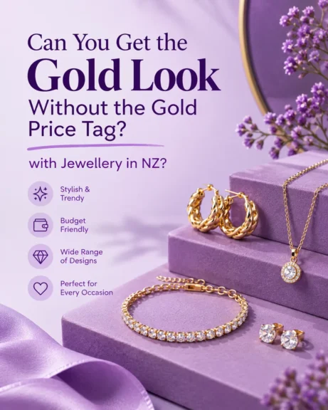 Affordable Jewellery in NZ | Stylish Gold-Look Designs